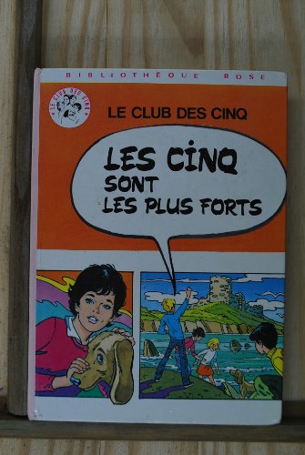 Imagen de archivo de Le Club des Cinq - Les Cinq sont les plus forts a la venta por secretdulivre