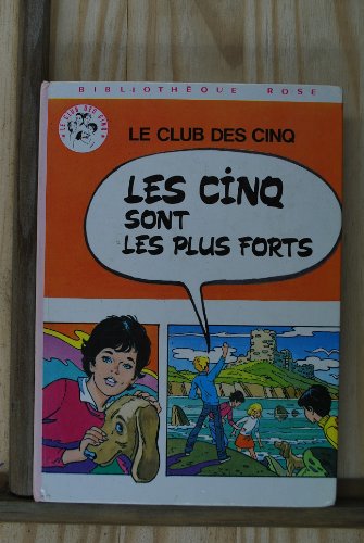 Stock image for Le Club des Cinq - Les Cinq sont les plus forts for sale by secretdulivre
