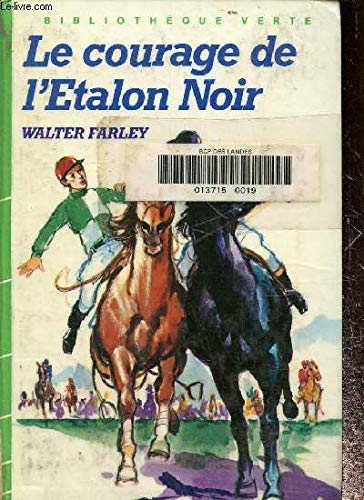 Beispielbild fr Le Courage de l'talon noir (Bibliothque verte) zum Verkauf von secretdulivre