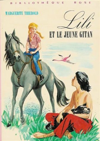 Imagen de archivo de Lili et le jeune gitan : Collection : Bibliothque rose cartonne & illustre a la venta por medimops