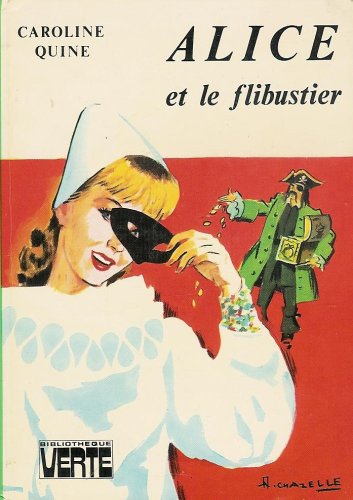 9782010017230: Alice et le flibustier : Collection : Bibliothque verte cartonne & illustre