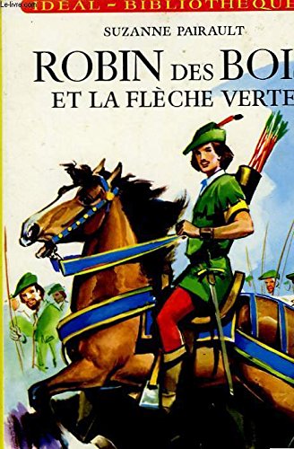 Imagen de archivo de ROBIN DES BOIS ET LA FLECHE VERTE a la venta por Librairie rpgraphic