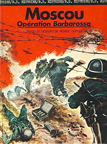 9782010017810: Moscou : Opration Barbarossa (B.D. Hachette)