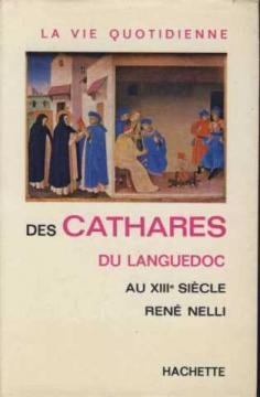 Beispielbild fr La Vie quotidienne des Cathares du Languedoc au XIII< sicle zum Verkauf von medimops