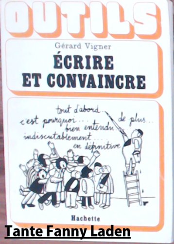 Écrire à Tout le Monde / Écrire et convaincre / Parler et convaincre. (Mit Abb. im Text).