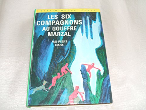 Stock image for Les Six compagnons au gouffre Marzal (Bibliothque verte) for sale by medimops