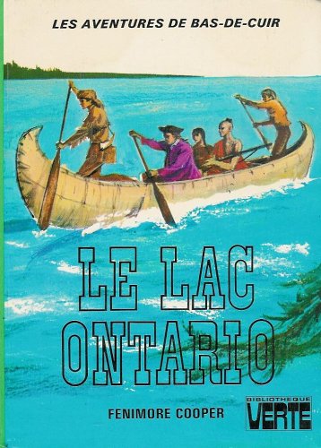 Beispielbild fr Les aventures de Bas-de-cuir : Le lac Ontario : Collection : Bibliothque verte cartonne & illustre zum Verkauf von medimops