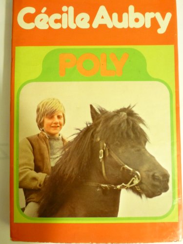 9782010020094: Poly, ou la merveilleuse histoire d'un petit garcon et d'un poney