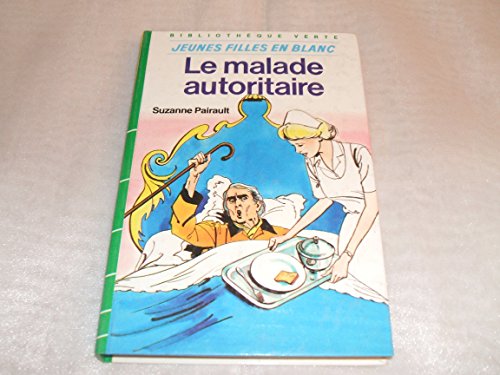 Beispielbild fr Le malade autoritaire zum Verkauf von A TOUT LIVRE