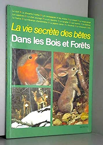 Beispielbild fr La Vie secrte des btes dans les bois et les forts zum Verkauf von Culture Bis