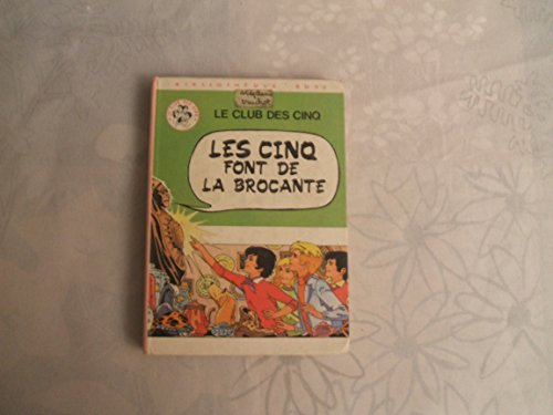 Stock image for Les cinq font de la brocante : Srie : Le club des cinq : Collection : Bibliothque rose cartonne & illustre for sale by medimops