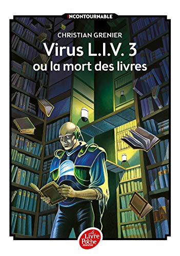 9782010023699: Virus L.I.V. 3 ou La mort des livres (Livre de Poche Jeunesse)