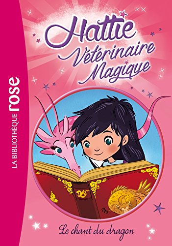 Imagen de archivo de Hattie Veterinaire Magique Chant du Dragon a la venta por Better World Books