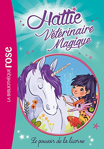 Beispielbild fr Hattie Vtrinaire Magique 02 - Le pouvoir de la licorne zum Verkauf von medimops