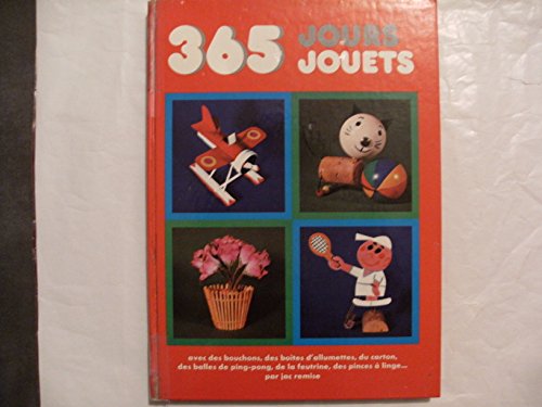 Beispielbild fr 365 jours, trois cent soixante-cinq jouets zum Verkauf von Ammareal
