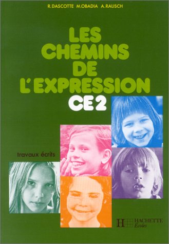 Imagen de archivo de LES CHEMINS DE L'EXPRESSION, CE2, TRAVAUX ECRITS a la venta por Le-Livre