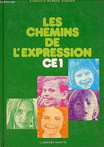 Imagen de archivo de LES CHEMINS DE L'EXPRESSION, CE1 a la venta por Le-Livre