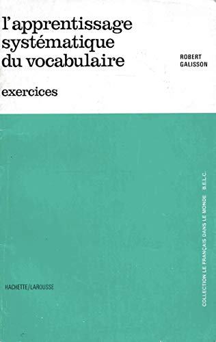 Stock image for L'apprentissage systdatique du vocabulaire. Tome 2. (exercices) for sale by Yushodo Co., Ltd.