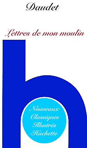 Beispielbild fr Choix de "lettres de mon moulin" / [texte] zum Verkauf von Ammareal