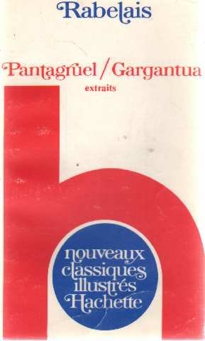 Gargantua-pantagruel. Vol. 1. Textes Choisis 1532-1534 - François Rabelais
