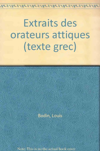 Extraits des orateurs attiques (texte grec) (9782010029875) by Alfred Croiset