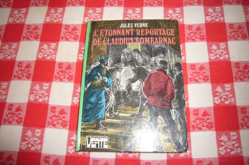 9782010030307: L'tonnant reportage de Claudius Bombarnac (Bibliothque verte)