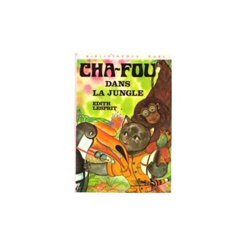 9782010030598: Cha-Fou dans la jungle : collection : Bibliothque rose cartonne & illustre