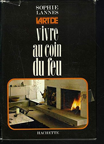 Stock image for L'art de vivre au coin du feu for sale by Le-Livre