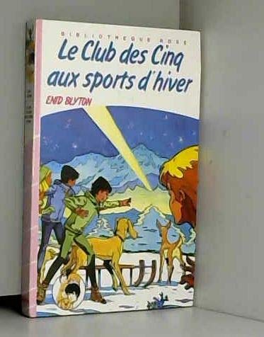 9782010031762: Le Club des cinq aux sports d'hiver (Bibliothque rose)