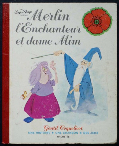 Stock image for Merlin l'Enchanteur et dame Mim (Gentil coquelicot) for sale by Ammareal