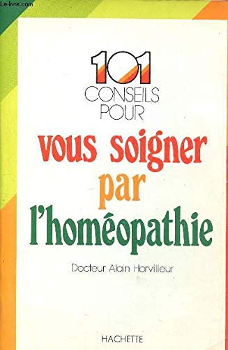 Beispielbild fr cent un conseils pour vous soigner par l'homopathie zum Verkauf von medimops