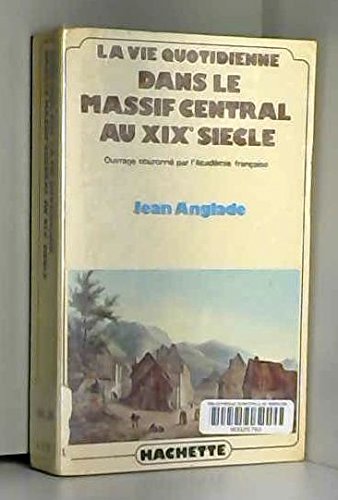 La vie quotidienne dans le massif central au XIXe siècle