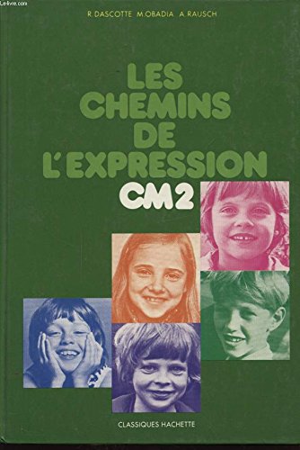 Imagen de archivo de LES CHEMINS DE L'EXPRESSION, CM2, TRAVAUX ECRITS a la venta por Le-Livre