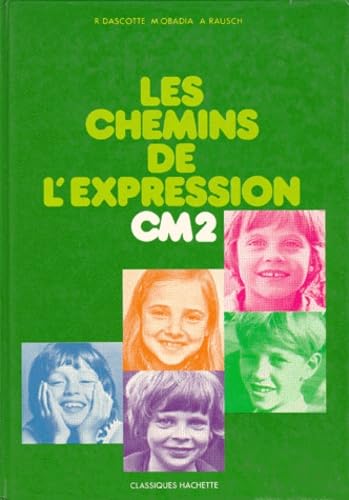 Beispielbild fr Les Chemins de l'expression : C.M. 2 zum Verkauf von ThriftBooks-Dallas