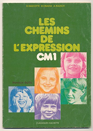 Stock image for LES CHEMINS DE L'EXPRESSION, CM1, TRAVAUX ECRITS for sale by Le-Livre