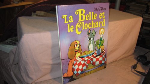 LIVRE - WALT DISNEY - LA BELLE ET LE CLOCHARD