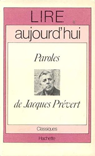 Lire Aujourd'hui : "Paroles" De Jacques Prévert