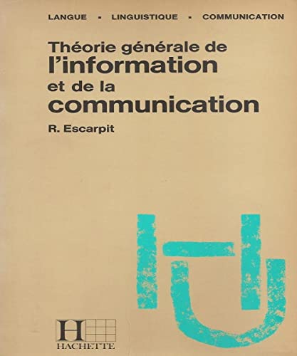 Imagen de archivo de Theorie generale de l'information et de la communication a la venta por Ammareal