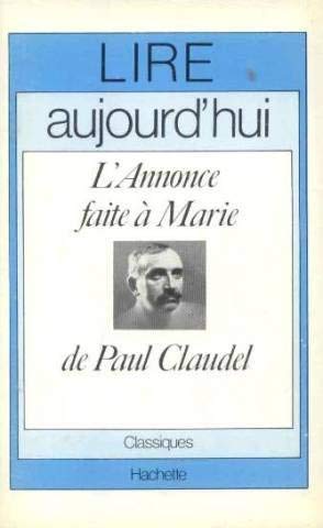 L'Annonce faite à Marie de Paul Claudel (Lire aujourd'hui)