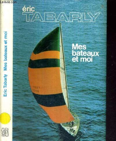 9782010038013: Mes bateaux et moi (Grands romans, grands rcits)