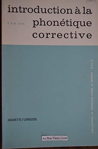 9782010038020: Introduction a LA Phonetique Corrective (French Edition)