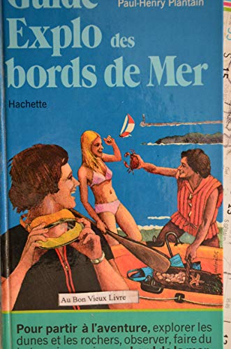 9782010038105: Guide explo des bords de mer (French Edition)