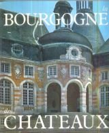 Imagen de archivo de La Bourgogne des chateaux (French Edition) a la venta por Bookplate