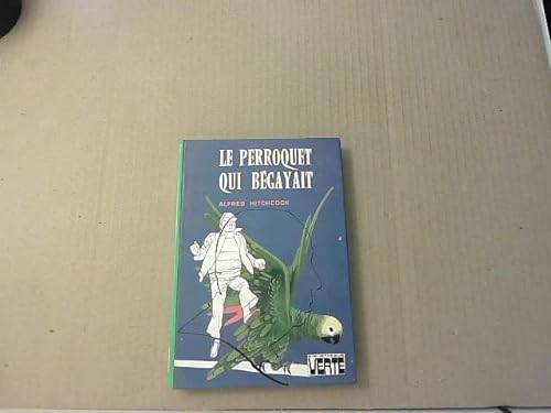 9782010040122: Le Perroquet qui bgayait (Bibliothque verte)