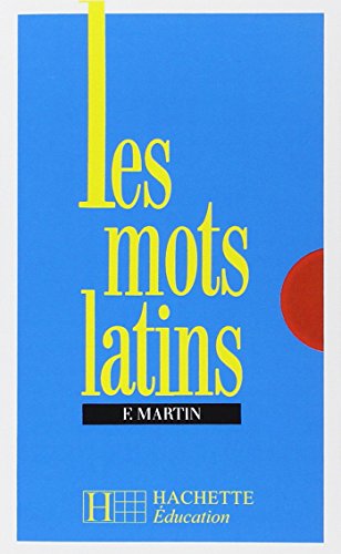 Les mots latins - 6e Ã: 3e - Livre de l'Ã©lÃ¨ve - Edition 1977 (9782010040764) by Martin, Fernand