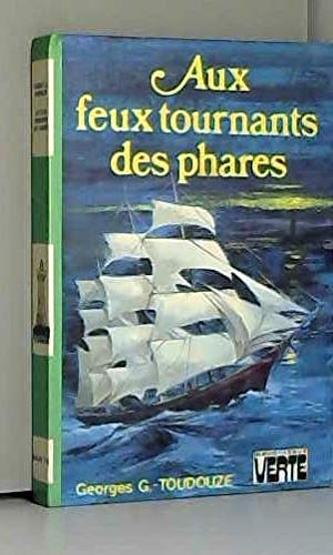 Stock image for Aux feux tournants des phares (Bibliothque verte) for sale by medimops