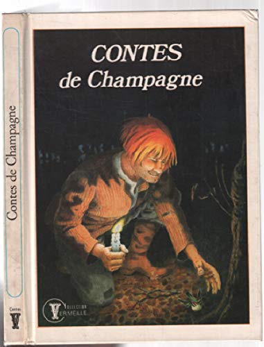 Beispielbild fr Contes de Champagne : Rcits du folklore champenois (Collection vermeille) zum Verkauf von medimops