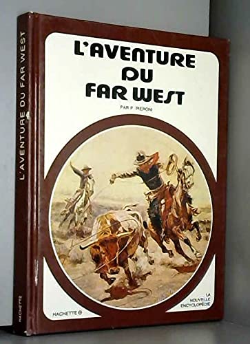 Beispielbild fr L'Aventure du Far West (La Nouvelle encyclopdie) zum Verkauf von Ammareal