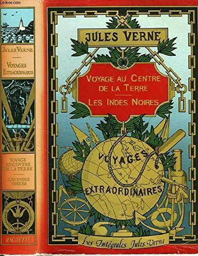 Beispielbild fr VOYAGE AU CENTRE DE LA TERRE / LES INDES NOIRES zum Verkauf von Le-Livre