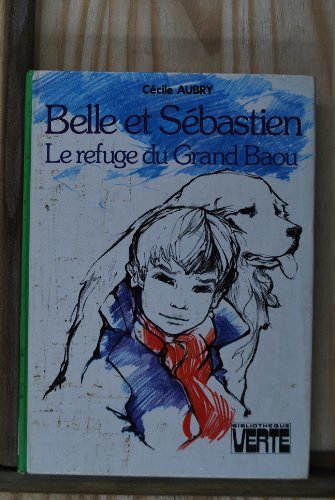 Beispielbild fr Belle et sebastien, le refuge du grand-baou zum Verkauf von medimops